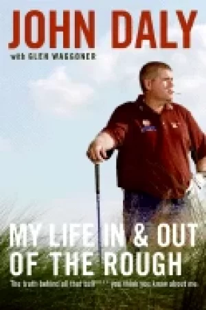 Image of my life in and out of the rough the truth behind all that bull you think yo