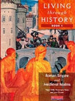 Image of Living Through History Core Book 1 by Mr Nigel Kelly