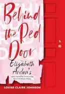 Image of behind the red door how elizabeth ardens legacy inspired my coming of age's