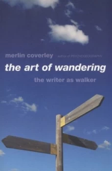 Image of The Art of Wandering by Merlin Coverley Paperback