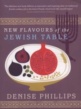 Image of New Flavours of the Jewish Table by Denise Phillips Paperback