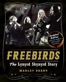 Image of Freebirds : The Lynyrd Skynyrd Story