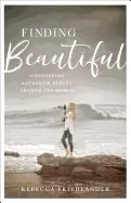 Image of finding beautiful discovering authentic beauty around the world