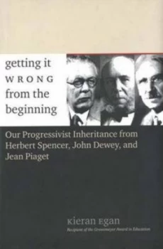 Image of Getting It Wrong from the Beginning by Kieran Egan Hardback