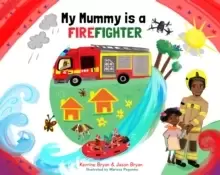 Image of My Mummy is a Firefighter
