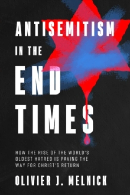 Image of Antisemitism in the End Times. Paperback. By Olivier J Melnick Books