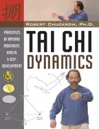 Image of tai chi dynamics principles of natural movement health and self development