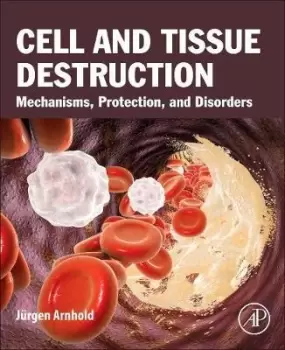 Image of Cell and Tissue Destruction by Jurgen Arnhold