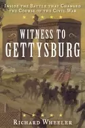 Image of witness to gettysburg inside the battle that changed the course of the civi