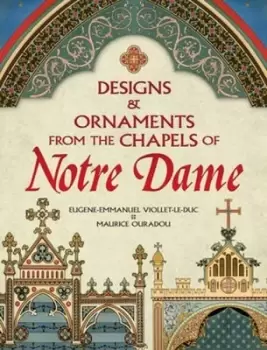 Image of Designs and ornaments from the chapels of Notre Dame by Eugne-Emmanuel Viollet-le-Duc