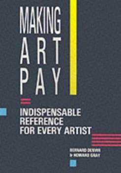 Image of Making Art Pay by Bernard Denvir and Howard Gray Paperback
