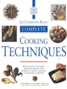 Image of Le Cordon Bleu Complete Cooking Techniques by Jeni Wright Paperback