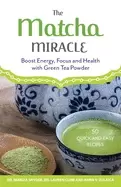 Image of matcha miracle boost energy focus and health with green tea powder