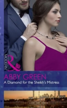 Image of A Diamond for the Sheikhs Mistress by Abby Green Book