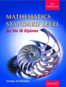 Image of Mathematics Standard Level for the IB Diploma by Robert Smedley