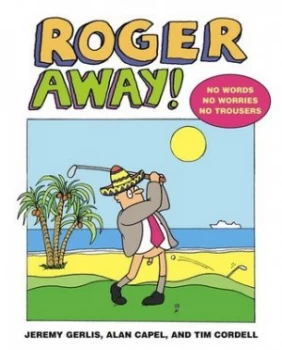 Image of Roger Away by Jeremy Gerlis Hardback