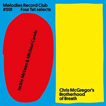 Image of Jackie McLean & Michael Carvin/Chris McGregor's Brothe... - Melodies Record Club 001: Four Tet Selects Vinyl