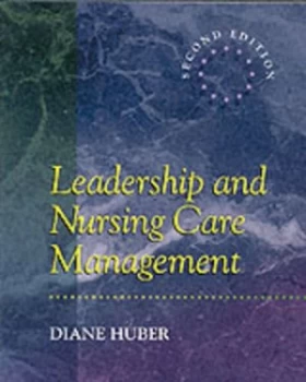 Image of Leadership and Nursing Care Management by Diane Huber Paperback