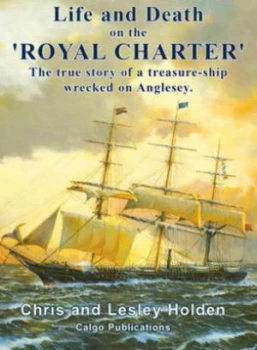 Image of Life and Death on the royal Charter by Chris Holden and Lesley Holden Book