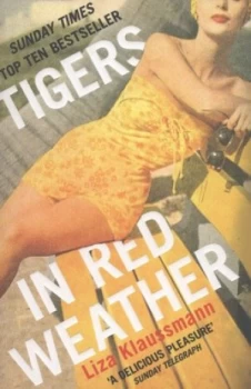 Image of Tigers in Red Weather by Liza Klaussmann Paperback