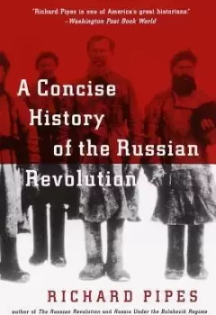 Image of A Concise History of the Russian Revolution by Richard Pipes