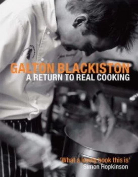 Image of A Return to Real Cooking by Galton Blackiston Hardback