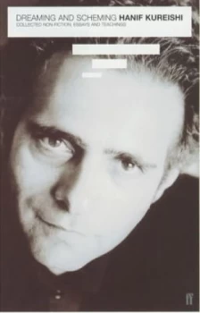 Image of Dreaming and Scheming by Hanif Kureishi Paperback