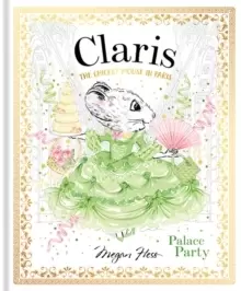 Image of Claris: Palace Party : The Chicest Mouse in Paris Volume 5