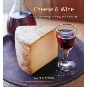 Image of Cheese & wine by Janet Fletcher