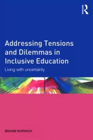 Image of Addressing Tensions and Dilemmas in Inclusive EducationLiving with uncertainty