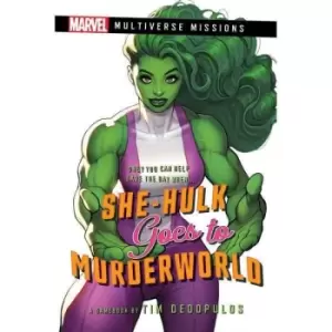 Image of She-Hulk Goes to Murderworld : A Marvel Multiverse Missions Adventure Gamebook