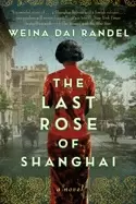 Image of last rose of shanghai a novel