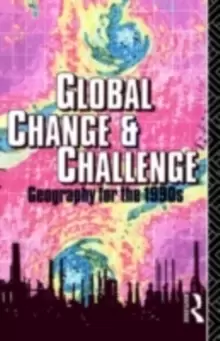 Image of Global Change and Challenge : Geography for the 1990s
