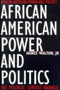 Image of African American Power and Politics by Hanes Walton Jr.