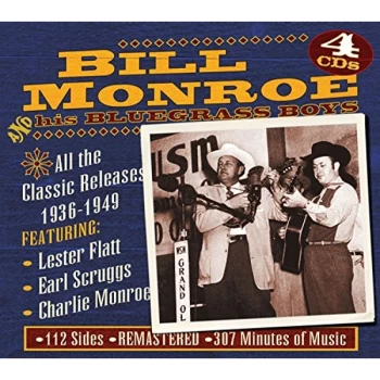 image of Bill Monroe - All the Classic Releases 1937 - 1949 CD