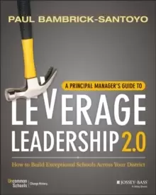 Image of A Principal Manager's Guide to Leverage Leadership 2.0 : How to Build Exceptional Schools Across Your District