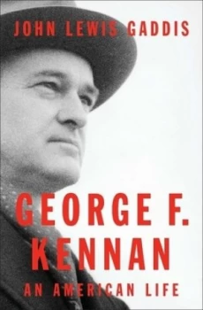 Image of George F. Kennan by John Lewis Gaddis Hardback