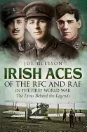 Image of irish aces of the rfc and raf in the first world war the lives behind the l