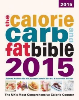 Image of The Calorie Carb and Fat Bible 2015 by Juliette Kellow Paperback