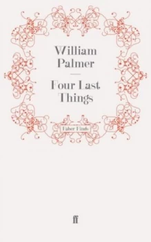 Image of Four Last Things by William Palmer Paperback