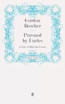 Image of Pursued by Furies : A Life of Malcolm Lowry