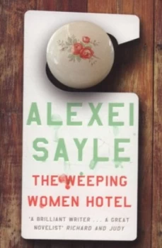 Image of The Weeping Women Hotel by Alexei Sayle Paperback