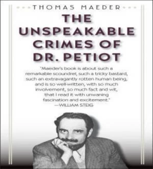 Image of The Unspeakable Crimes of Dr. Petiot by Thomas Maeder Book