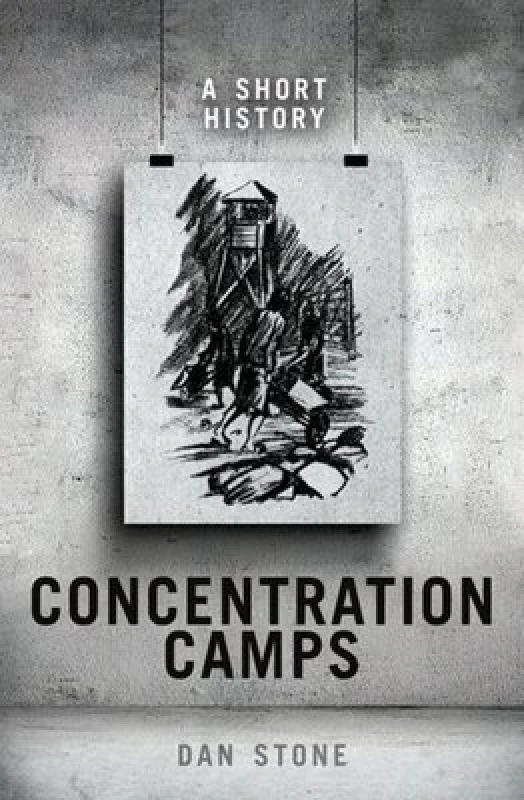 Image of Concentration Camps by Dan Stone Hardback