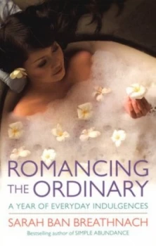 Image of Romancing the Ordinary by Sarah Ban Breathnach Paperback
