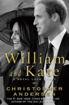 Image of William and Kate by Christopher Andersen Hardback