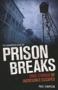 Image of The Mammoth Book of Prison Breaks by Paul Simpson Paperback