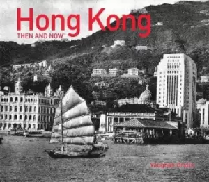 Image of Hong Kong Then and Now (R) by Vaughan Grylls