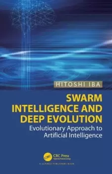 Image of Swarm Intelligence and Deep Evolution Evolutionary Approach to Artificial Intelligence