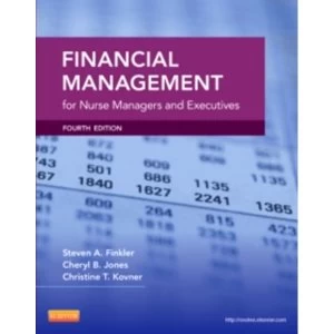 Image of Financial Management for Nurse Managers and Executives by Cheryl Jones, Christine T. Kovner, Steven A. Finkler (Paperback,...